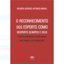 O RECONHECIMENTO DOS ESPORTS COMO DESPORTO OLÍMPICOS E SEUS EFEITOS DESPORTIVO-TRABALHISTAS NO CENÁRIO LUSO-BRASILEIRO
