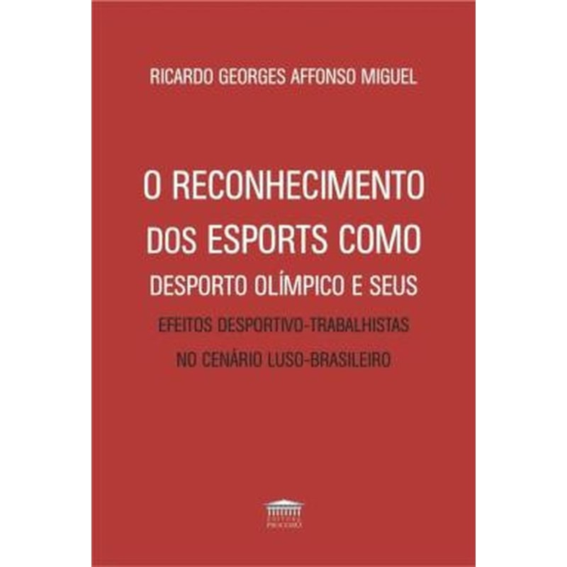 O RECONHECIMENTO DOS ESPORTS COMO DESPORTO OLÍMPICOS E SEUS EFEITOS DESPORTIVO-TRABALHISTAS NO CENÁRIO LUSO-BRASILEIRO