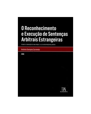 O reconhecimento e execução de sentenças arbitrais estrangeiras