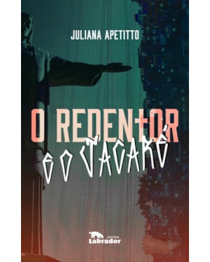 O REDENTOR E O JACARÉ