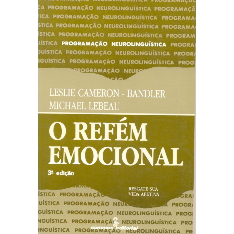 O REFÉM EMOCIONAL: RESGATE SUA VIDA AFETIVA