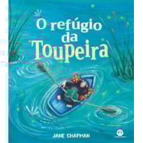 O REFÚGIO DA TOUPEIRA