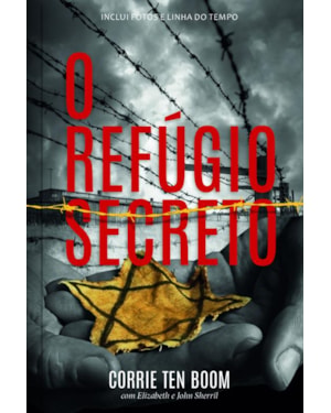 O refúgio secreto - Fato de como uma família se arrisca para esconder judeus na Segunda guerra mundial - capa brochura: Fato de como uma família se arrisca para esconder juDeus na Segunda guerra mundial
