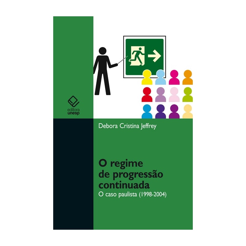 O REGIME DE PROGRESSÃO CONTINUADA: O CASO PAULISTA (1998-2004)