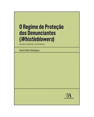 O regime de proteção dos denunciantes (whistleblowers): uma análise comparada e jurisprudencial
