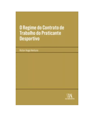 O regime do contrato de trabalho do praticante desportivo