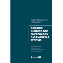 O REGIME JURÍDICO DOS EMPREGADOS DAS EMPRESAS ESTATAIS