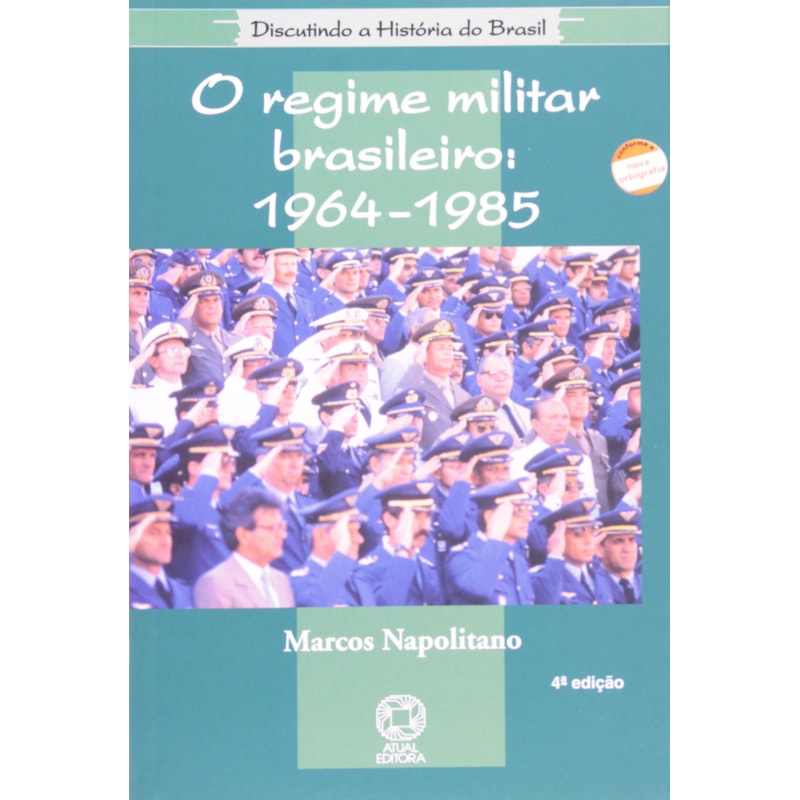 O REGIME MILITAR BRASILEIRO (1964-1985)