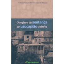 O REGISTRO DA SENTENÇA DE USUCAPIÃO COLETIVA