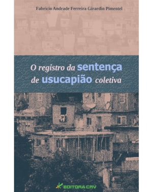 O REGISTRO DA SENTENÇA DE USUCAPIÃO COLETIVA