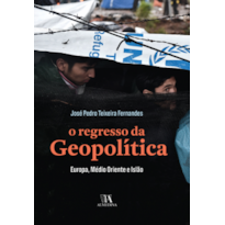 O regresso da geopolítica: Europa, Médio Oriente e Islão