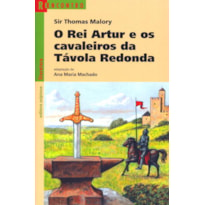 O REI ARTUR E OS CAVALEIROS DA TÁVOLA REDONDA