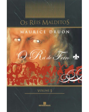 O REI DE FERRO (VOL. 1 OS REIS MALDITOS)