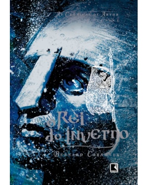 O REI DO INVERNO (VOL. 1 AS CRÔNICAS DE ARTUR)