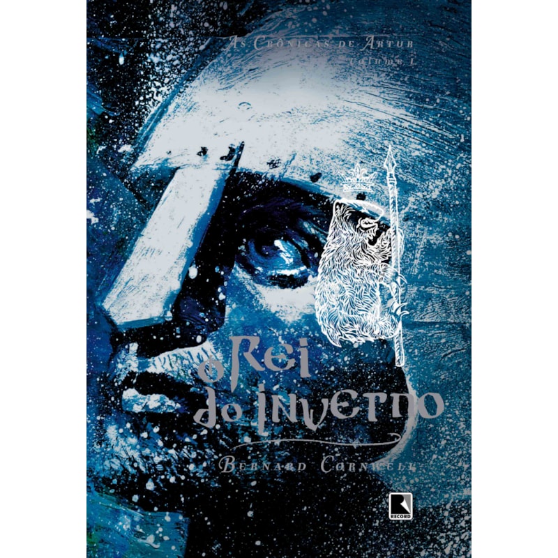 O REI DO INVERNO (VOL. 1 AS CRÔNICAS DE ARTUR)