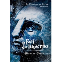 O REI DO INVERNO (VOL. 1 AS CRÔNICAS DE ARTUR - EDIÇÃO DE BOLSO)