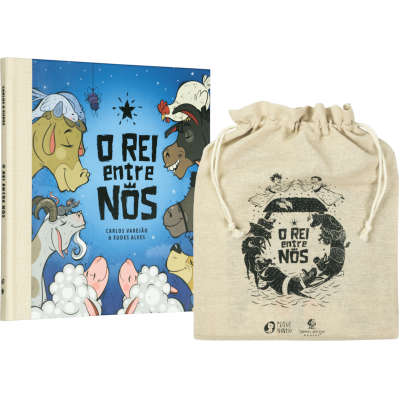O REI ENTRE NÓS - O NASCIMENTO DE JESUS CONTADO PELOS ANIMAIS, COM RIMAS EM CORDEL E BOLSINHA DE JUTA EXCLUSIVA PARA GUARDAR O LIVRO