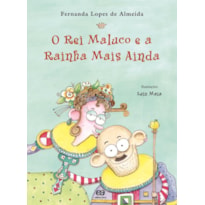 O REI MALUCO E A RAINHA MAIS AINDA