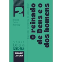 O reinado de Deus e o dos homens: Exposição panorâmica de Juízes a Ester - Livro do aluno