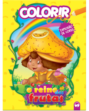 O REINO DAS FRUTAS: EXPLOSÃO DE CORES