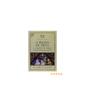 O REINO DE DEUS E A MISSÃO DA IGREJA