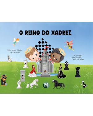 O REINO DO XADREZ: A JORNADA DAS PEÇAS ENCANTADAS