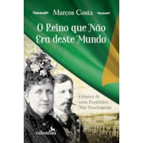 O REINO QUE NÃO ERA DESTE MUNDO