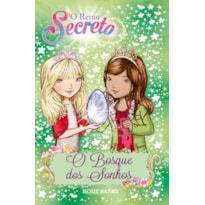 O REINO SECRETO - O BOSQUE DOS SONHOS - LIVRO 9