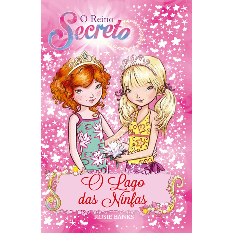 O REINO SECRETO - O LAGO DAS NINFAS - LIVRO 10