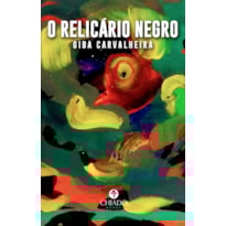 O RELICÁRIO NEGRO