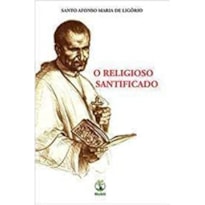 O RELIGIOSO SANTIFICADO