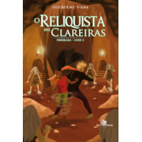 O RELIQUISTA DAS CLAREIRAS - PINDORAMA - LIVRO 3