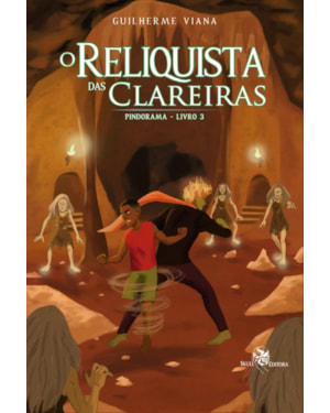 O RELIQUISTA DAS CLAREIRAS - PINDORAMA - LIVRO 3