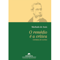 O REMÉDIO É A CRÍTICA - COLETÂNEA DE ESCRITOS