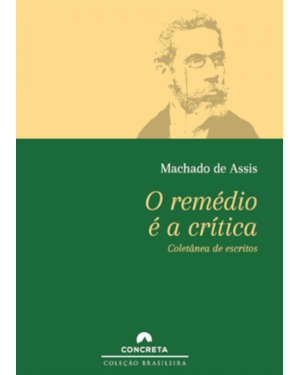 O REMÉDIO É A CRÍTICA - COLETÂNEA DE ESCRITOS
