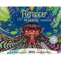 O RENASCER DA FLORESTA / EL RENACIMIENTO DEL BOSQUE / THE REBIRTH OF THE FOREST