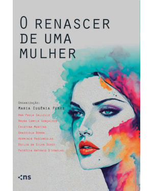 O RENASCER DE UMA MULHER: MULHERES EMPREENDEDORAS E SUAS HISTÓRIAS