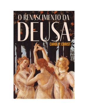 O renascimento da Deusa: Encontre o significado da espiritualidade feminista