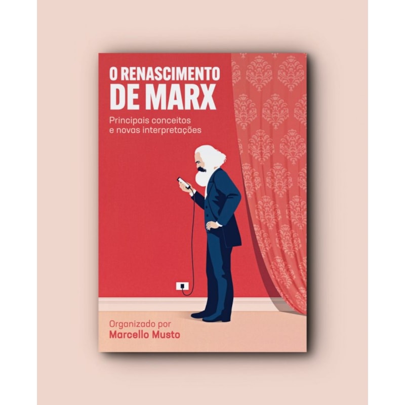 O RENASCIMENTO DE MARX: PRINCIPAIS CONCEITOS E NOVAS INTERPRETAÇÕES