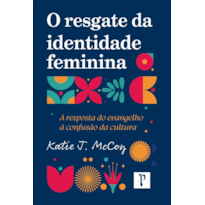O RESGATE DA IDENTIDADE FEMININA
