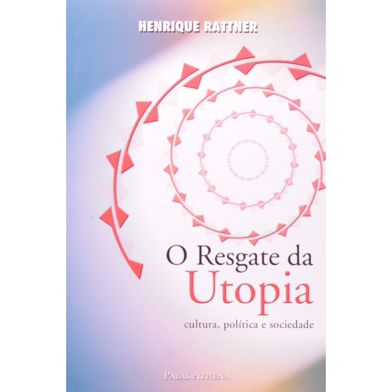 O RESGATE DA UTOPIA