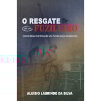 O resgate de um fuzileiro - Como Deus me tirou de um fundo do poço existencial