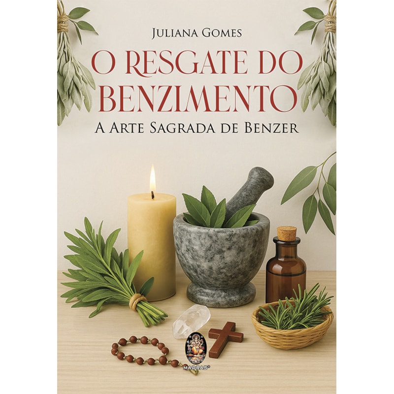 O resgate do benzimento: a arte sagrada de benzer