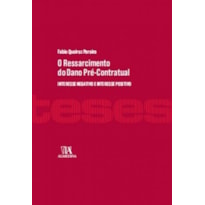 O ressarcimento do dano pré-contratual: interesse negativo e interesse positivo