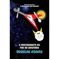 O RESTAURANTE NO FIM DO UNIVERSO (O MOCHILEIRO DAS GALÁXIAS - LIVRO 2)