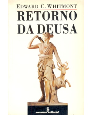 O RETORNO DA DEUSA