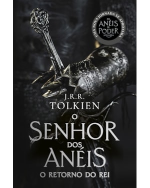 O RETORNO DO REI - CAPA OS ANÉIS DE PODER: O SENHOR DOS ANÉIS - PARTE 3