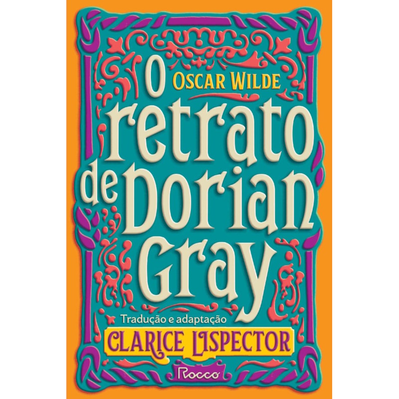 O RETRATO DE DORIAN GRAY: NOVA EDIÇÃO