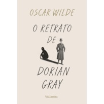 O RETRATO DE DORIAN GRAY - OSCAR WILDE (EDIÇÃO INTEGRAL SEM CENSURA)