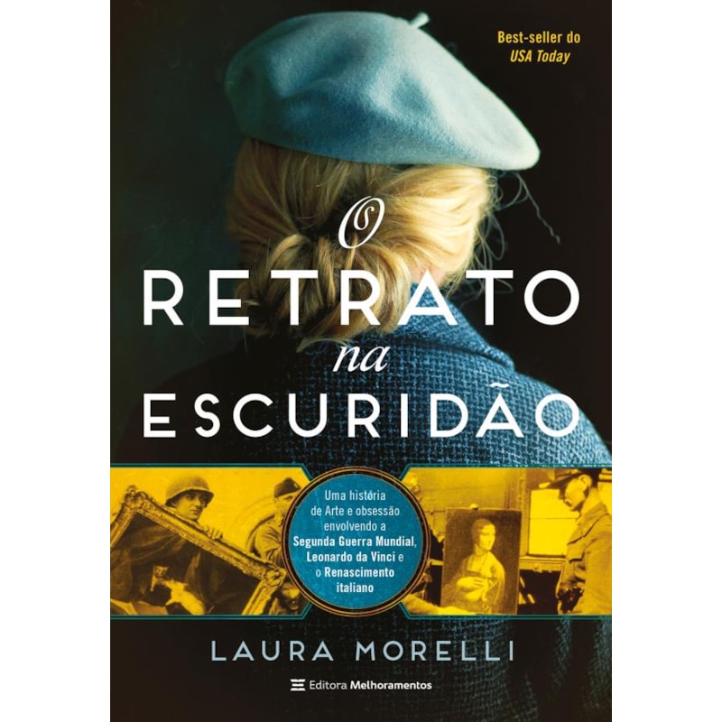 O RETRATO NA ESCURIDÃO: UMA HISTÓRIA DE ARTE E OBSESSÃO ENVOLVENDO A SEGUNDA GUERRA MUNDIAL, LEONARDO DA VINCI E O RENASCIMENTO ITALIANO
